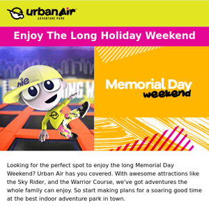 Spend Memorial Day Weekend at Urban Air