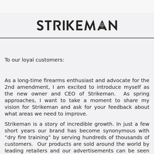 Strikeman is Under New Ownership! A Message From Our New CEO