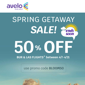 🌼 50% Off Spring Getaway Sale ENDS SOON!