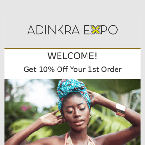 Hey Adinkra Expo, Welcome! Here's your coupon.