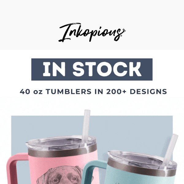 📢 NOW IN STOCK: 40 oz Tumblers in 1000+ Designs