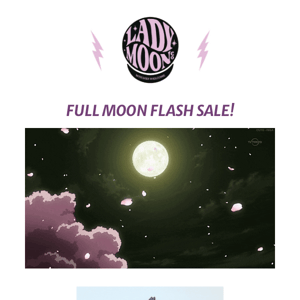 🌝 FULL MOON FLASH SALE!