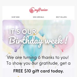 Our B-day week starts now 🎈FREE $10 gift card for you.