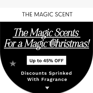 The Magic Scent for a magic Christmas!