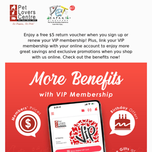 Enjoy more benefits with VIP Membership