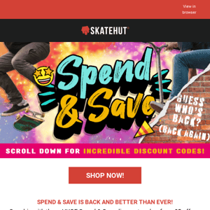 Skate Hut🤑 Spend & Save is Back! 🤫 Plus, Exclusive Offer Inside... 💥