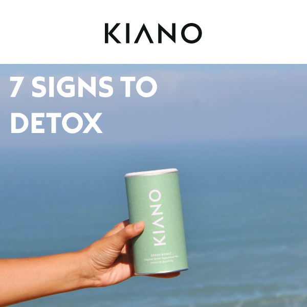 7 Signs You Need to Detox 💚