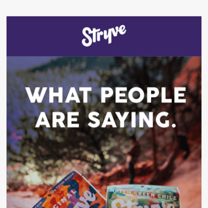 What our customers are saying about Stryve