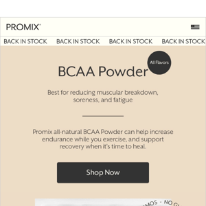 Back in Stock: All flavors of our best-selling BCAA Powder!