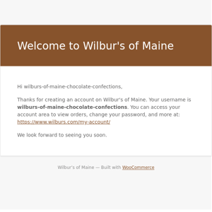 Your Wilbur's of Maine account has been created!