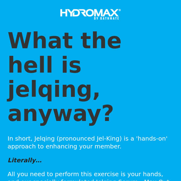 What the hell is jelqing, anyway?