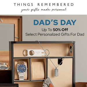 50% Off Select Gifts For Dad (Hurry!)