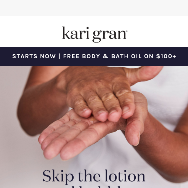 Starts Now | FREE Body & Bath Oil on $100+