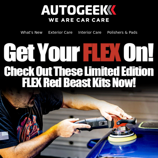 Limited Edition FLEX Polisher Savings Start Now!