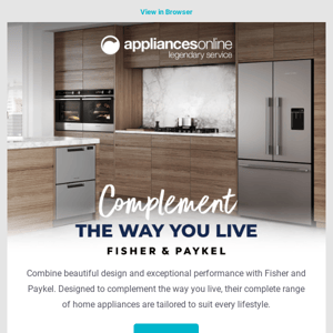 Complete your Kitchen and Laundry with the BEST of Fisher and Paykel
