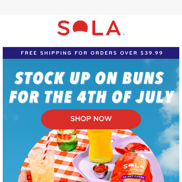 The Fourth of July is coming and Sola has your buns!