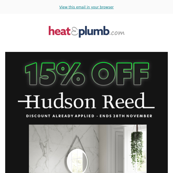 ⚫ Black Friday Exclusive: 15% Off Hudson Reed ⚫ 