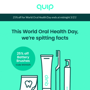 🌍 25% off for World Oral Health Day ends tonight!