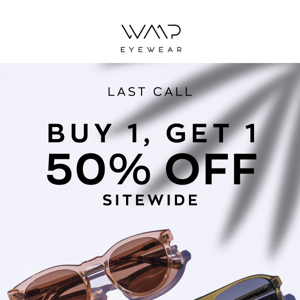 Private sale ends today... - WMP Eyewear