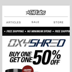 ICYMI: BOGO50 OxyShred 🔥⏰