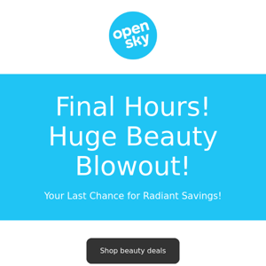 Don't Miss Out! Urgent Beauty Clearance!