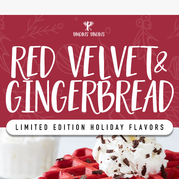 Shop Gingerbread + Red Velvet Mixes | Limited Time Only