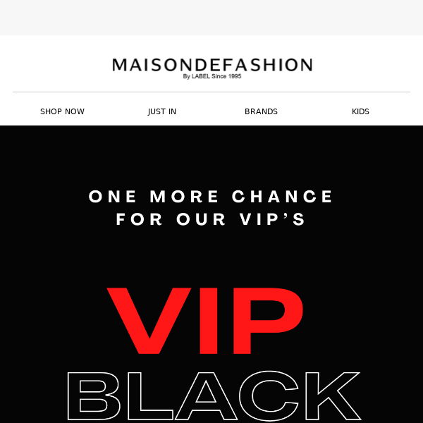 VIP BLACK FRIDAY END'S 12 MIDNIGHT