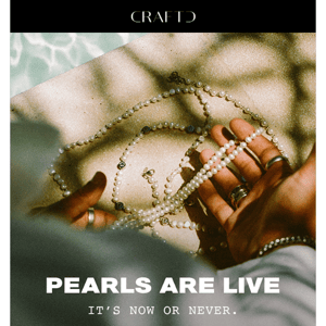 PEARLS NOW LIVE  🔥