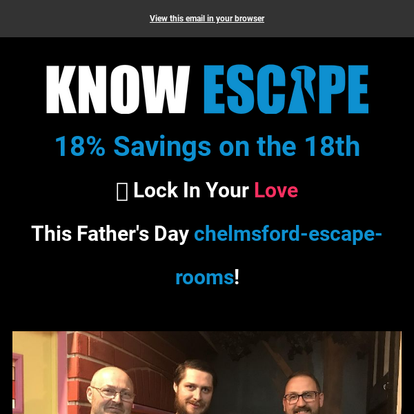🔓 18% Savings - Lock In Your LoveThis Father's Day Chelmsford Escape Rooms