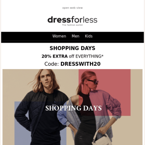 SHOPPING DAYS: 20% EXTRA off EVERYTHING