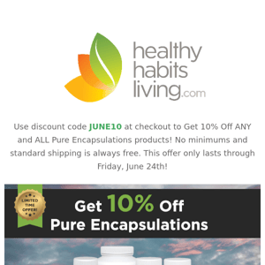 Pure Encapsulations - 10% Off All Orders!