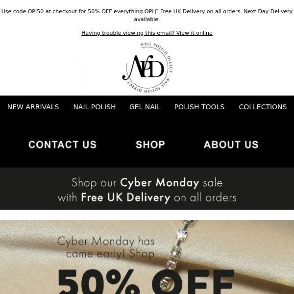 Cyber Monday has came early! Shop 50% OFF everything OPI  🖤 Use code OPI50