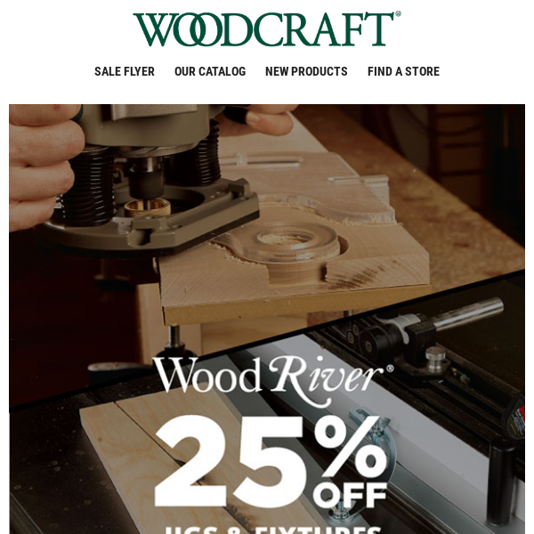WoodRiver® Weekend—25% Off Jigs & Fixtures