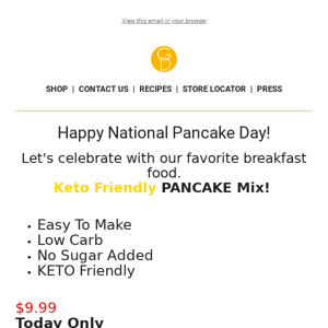 National Pancake Day! $9.99 Today Only