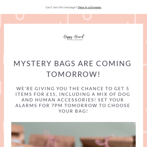 Mystery Bags Are Coming Tomorrow!