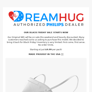 Black Friday Starts Now - Original DreamHug N95 On Sale This Weekend Only! 🇺🇸