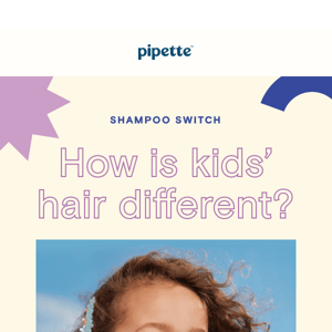 When to switch from baby shampoo to kids shampoo?