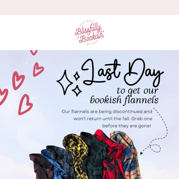 LAST DAY: It's time to say goodbye to our flannels!
