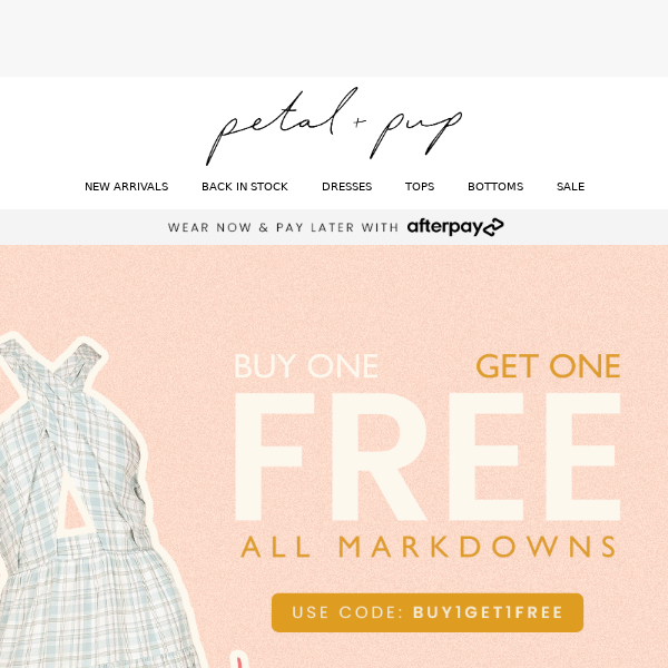 Buy 1 Get 1 Free on all Markdowns 💗