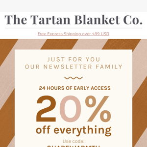 Hi The Tartan Blanket Co! You're missing out on Early Access