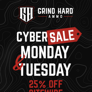 CYBER SALE! MONDAY & TUESDAY