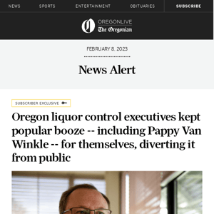 Oregon liquor control executives kept popular booze -- including Pappy Van Winkle -- for themselves, diverting it from public