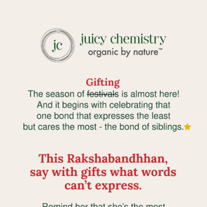 This Rakshabandhhan, say with gifts what words can’t express.