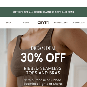 30% off all Ribbed Seamless tops and bras
