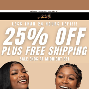 25% Off All Products + Free Shipping Ends at Midnight!!!