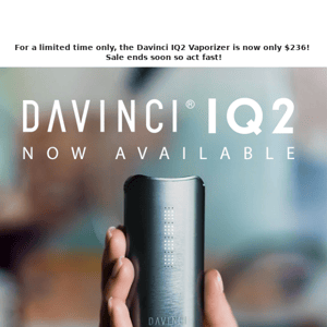 PRICE DROP SALE: Davinci IQ2 Vaporizer!