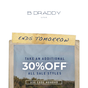 Additional 30% Off ALL Sale Items Ends Tomorrow!