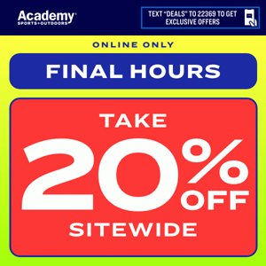 ⏳ Final Hours: Take 20% Off Sitewide