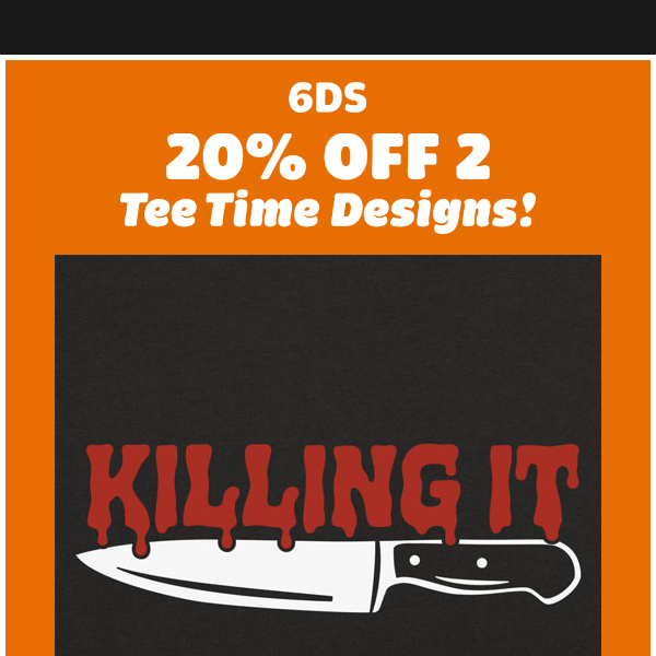 6DS Tee Time: Killing It 🔪 /  Boo Sheet 👻