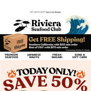 Hi Riviera Seafood Club, 🍣🔥 SAVE 50% TODAY ONLY! Save on Bluefin, Salmon, Scallops & Striped Bass! 🍣🔥